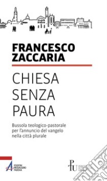 Chiesa senza paura. E-book. Formato EPUB ebook di Francesco Zaccaria