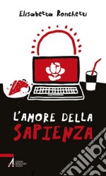 L' amore della sapienza. Un ragazzo cerca il segreto della vita. E-book. Formato EPUB ebook