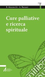 Cure palliative e ricerca spirituale. E-book. Formato EPUB