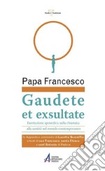 Gaudete et exsultate. Esortazione apostolica sulla chiamata alla santità nel mondo contemporaneo. E-book. Formato PDF ebook