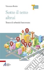 Sotto il tetto altrui. E-book. Formato PDF ebook