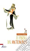 Le parole del matrimonio. E-book. Formato PDF ebook