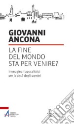 La fine del mondo sta per venire?. E-book. Formato PDF ebook