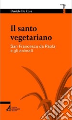 Il santo vegetariano. E-book. Formato EPUB