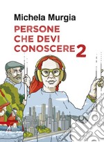 Persone che devi conoscere 2. E-book. Formato PDF ebook