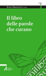 Il libro delle parole che curano. E-book. Formato PDF