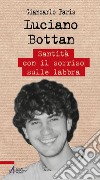 Luciano Bottan. Santità con il sorriso sulle labbra. E-book. Formato PDF ebook