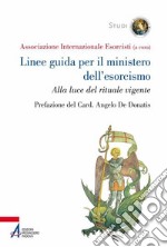 Linee guida per il ministero dell'esorcismo. E-book. Formato PDF