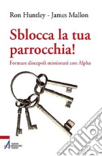 Sblocca la tua parrocchia!. E-book. Formato EPUB