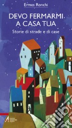 Devo fermarmi a casa tua. E-book. Formato EPUB ebook