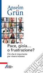 Pace, gioia o frustrazione?: Ciò che è importante per vivere insieme. E-book. Formato PDF ebook