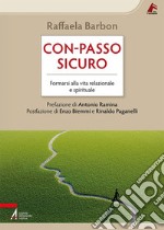 Con-passo sicuro: Formarsi alla vita relazionale e spirituale. E-book. Formato PDF ebook