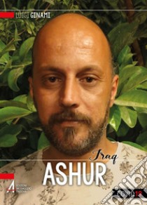 Ashur. Il gusto del futuro. E-book. Formato EPUB ebook di Luigi Ginami