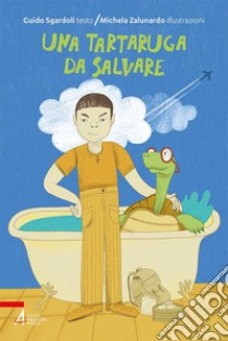 Una tartaruga da salvare. E-book. Formato EPUB ebook di Guido Sgardoli