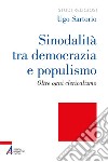 Sinodalità tra democrazia e populismo: Oltre ogni clericalismo. E-book. Formato PDF ebook