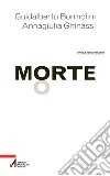 Morte: Tanatologia, Death Education e spiritualità. E-book. Formato PDF ebook