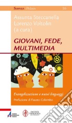 Giovani, fede, multimedia: Evangelizzazione e nuovi linguaggi. E-book. Formato PDF ebook