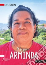 Arminda: Quando sono debole è allora che sono forte. E-book. Formato PDF ebook