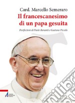 Il francescanesimo di un papa gesuita. E-book. Formato PDF ebook