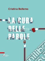 La cura delle parole. E-book. Formato PDF ebook