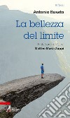 La bellezza del limite. E-book. Formato PDF ebook