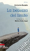 La bellezza del limite. E-book. Formato EPUB ebook