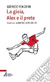 La gioia, Alex e il prete. E-book. Formato PDF ebook