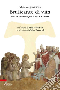 Brulicante di vita: 800 anni della regola di san Francesco. E-book. Formato PDF ebook