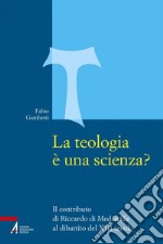 La teologia è una scienza?: Il contributo di Riccardo di Mediavilla al dibattito del XIII secolo. E-book. Formato PDF ebook