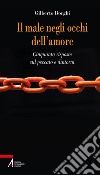 Il male negli occhi dell'amore: Cinquanta risposte sul peccato e dintorni. E-book. Formato PDF ebook