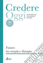 Futuro tra utopia e distopia: CredOg XLIII (6/2023) n. 258. E-book. Formato PDF ebook