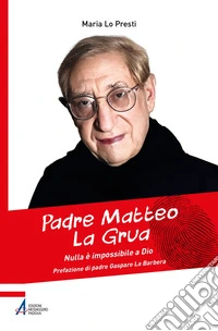 Padre Matteo La Grua: Nulla è impossibile a Dio. E-book. Formato EPUB ebook