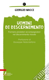Uomini di discernimento: Formare presbiteri accompagnatori nel discernimento morale. E-book. Formato EPUB ebook