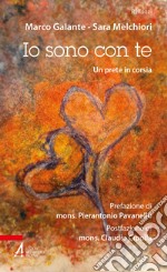 Io sono con te: Un prete in corsia. E-book. Formato PDF ebook