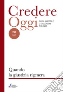 Quando la giustizia rigenera: CredOg XLIV (3/2024) n. 261. E-book. Formato EPUB ebook di AA. VV.