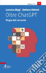 Oltre ChatGPT: Elogio del racconto. E-book. Formato PDF ebook