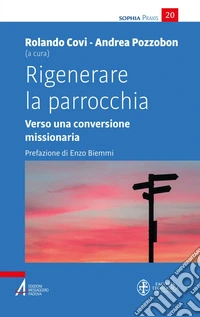 Rigenerare la parrocchia: Verso una conversione missionaria. E-book. Formato EPUB ebook