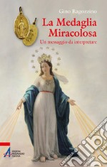 La Medaglia Miracolosa: Un messaggio da interpretare. E-book. Formato PDF ebook