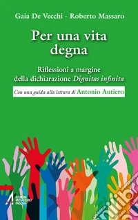 Per una vita degna: Riflessioni a margine della dichiarazione Dignitas infinita. E-book. Formato EPUB ebook