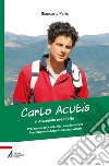 Carlo Acutis: Il discepolo prediletto. E-book. Formato PDF ebook di Giancarlo Paris