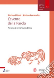 L'evento della Parola: Percorso di ermeneutica biblica. E-book. Formato EPUB ebook di Stefano Didonè