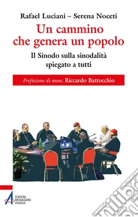 Un cammino che genera un popolo: Il Sinodo sulla sinodalità spiegato a tutti. E-book. Formato PDF ebook