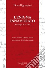 L'enigma innamorato: Antologia 1933 - 1997. E-book. Formato EPUB