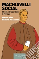 Machiavelli Social: Gli italiani rispondono al Principe. E-book. Formato PDF