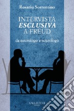 Intervista esclusiva a Freud: da neurologo a neurologo. E-book. Formato EPUB ebook