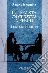 Intervista esclusiva a Freud: da neurologo a neurologo. E-book. Formato EPUB ebook di Rosario Sorrentino