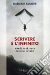 Scrivere è l'infinito. E-book. Formato EPUB ebook di Mariano Sabatini