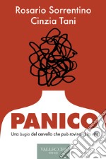 Panico: Una bugia del cervello che può rovinarci la vita. E-book. Formato EPUB ebook