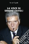 La voce di Sergio Zavoli. E-book. Formato EPUB ebook