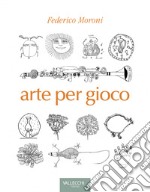 Arte per gioco. E-book. Formato EPUB ebook